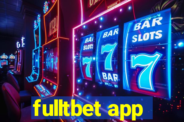 fulltbet app